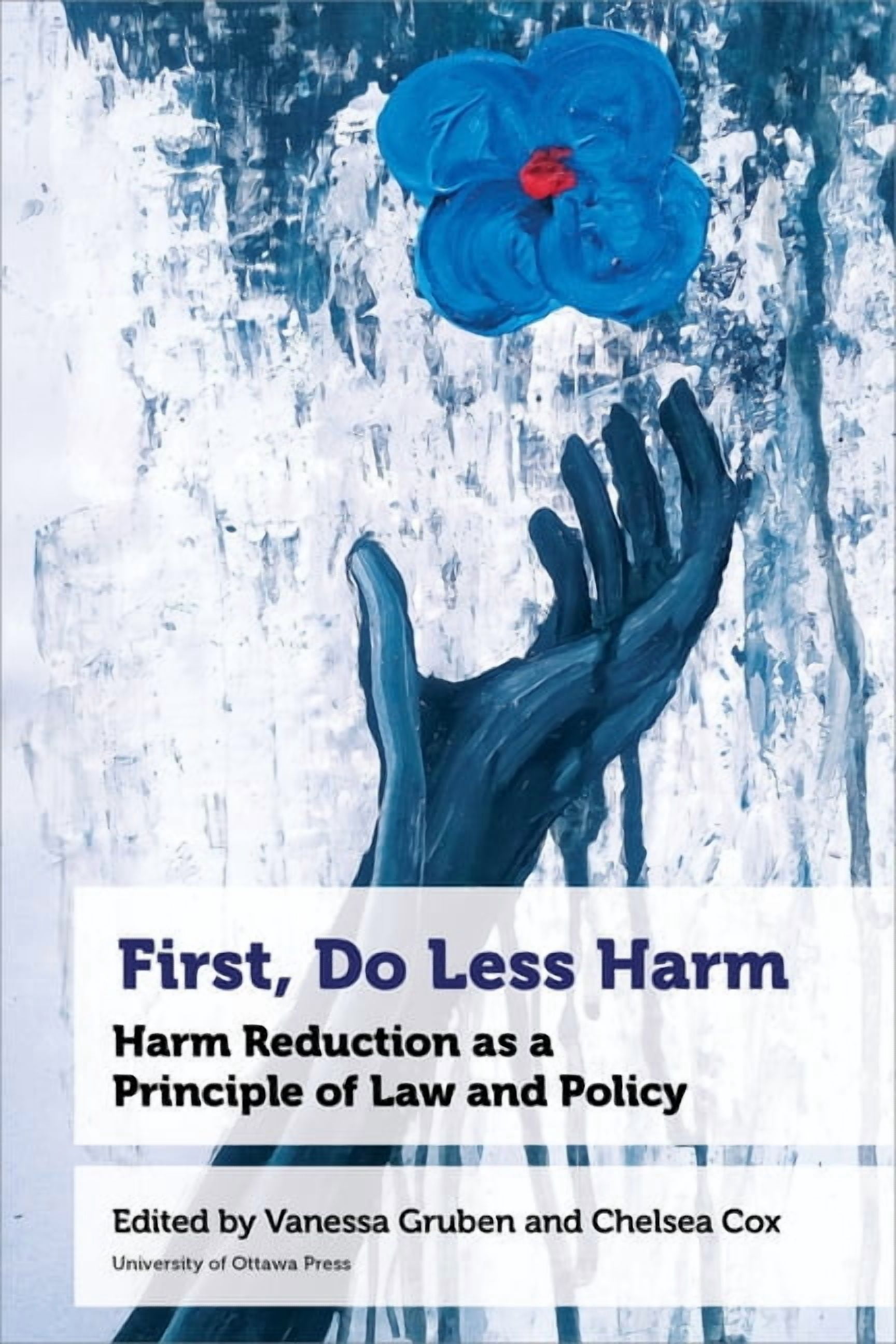 Less Harm Health and Society First, Do Less Harm: Harm Reduction as a Principle ...