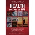 thumbnail image 1 of Health for All of Life: A Medical Manifesto of Hope and Healing for the Nations (Paperback), 1 of 1