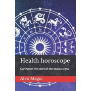 Health horoscope Caring for the stars of the zodiac signs Paperback