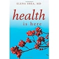 thumbnail image 1 of Pre-Owned Health Is Here (Paperback) 1479783811 9781479783816, 1 of 1
