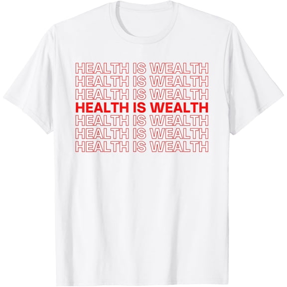 Health is Wealth Thank You Bag Style Healthy Wellness Meme T-Shirt