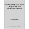 thumbnail image 1 of Pre-Owned Healthcare Code Sets, Clinical Terminologies, and Classification Systems (Paperback) 1584261048 9781584261049, 1 of 1