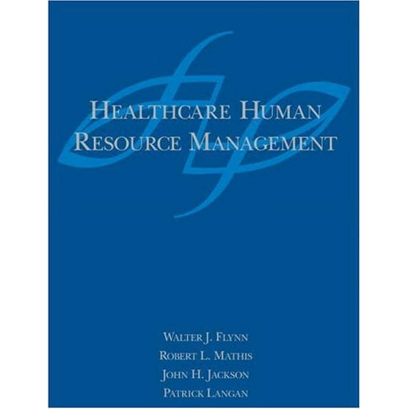 Pre-Owned Healthcare Human Resource Management 9780324175769 Used