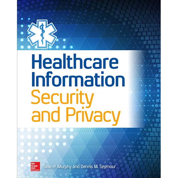 Healthcare Information Security and Privacy, (Paperback)