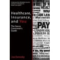 thumbnail image 1 of Healthcare, Insurance, and You: The Savvy Consumer's Guide, (Paperback), 1 of 1