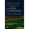 thumbnail image 1 of Healthcare Leadership and Rural Communities: Challenges, Strategies, and Solutions, (Paperback), 1 of 1