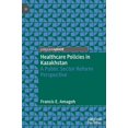 thumbnail image 1 of Healthcare Policies in Kazakhstan: A Public Sector Reform Perspective, (Hardcover), 1 of 1