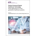 thumbnail image 1 of Healthcare Technologies Patient-Centered Digital Healthcare Technology: Novel Applications for Next Generation Healthcare Systems, (Hardcover), 1 of 1