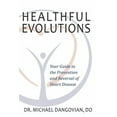 thumbnail image 1 of Healthful Evolutions: Your Guide to the Prevention and Reversal of Heart Disease, 1 of 1