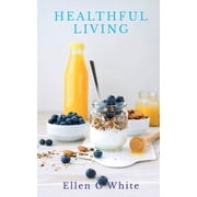 Healthful Living, Paperback