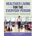 thumbnail image 1 of Healthier Living for the Everyday Person : At-home workouts + Nutrition Guide (Paperback), 1 of 1