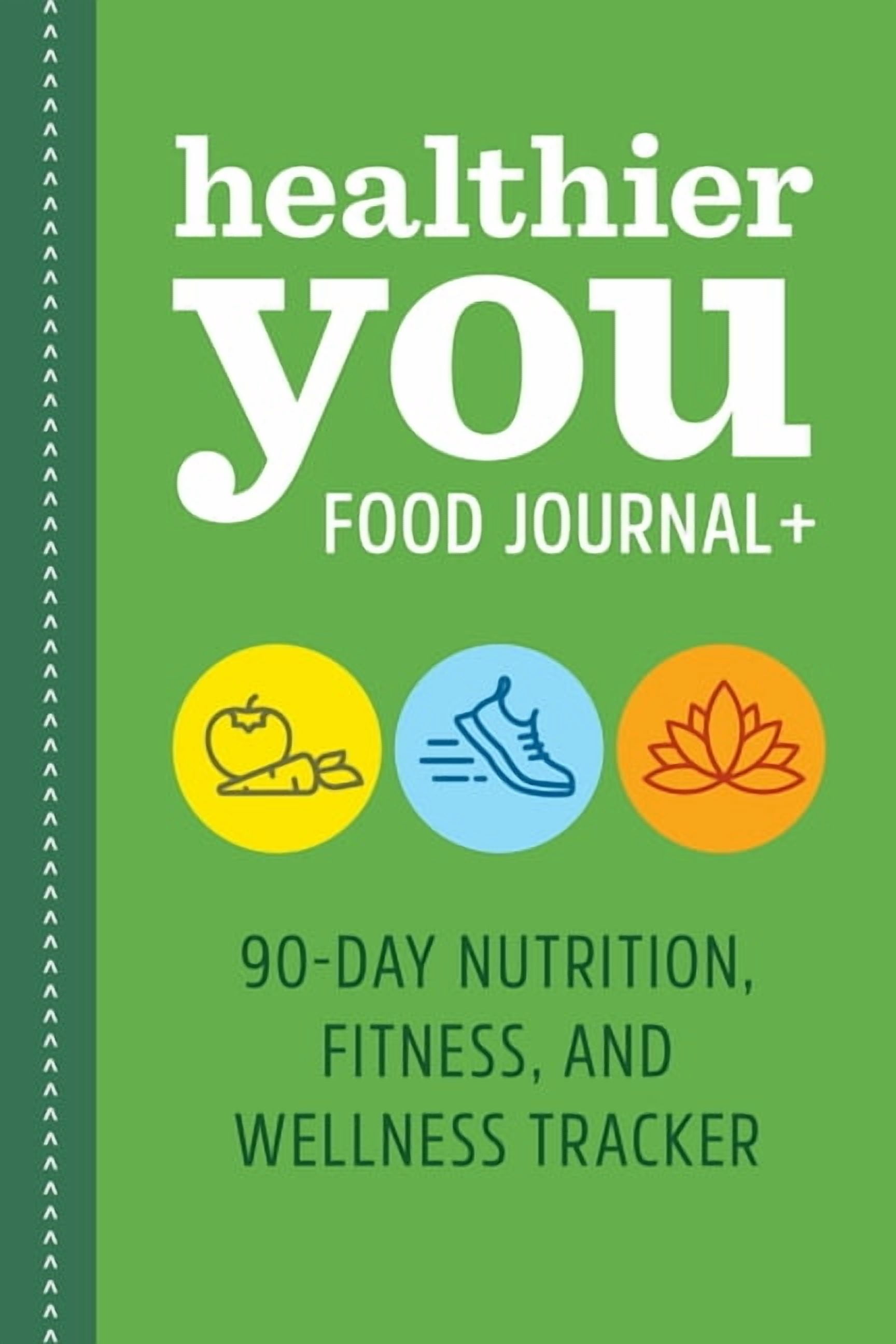 Healthier You Food Journal +: 90-Day Nutrition, Fitness, and Wellness Tracker (Paperback)