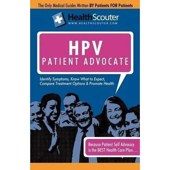 Healthscouter Hpv: Understanding Hpv Testing: The Human Papillomavirus Patient Advocate (Paperback)