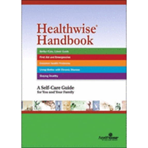 Pre-Owned Healthwise Handbook: A Self-Care Guide for You (Paperback) 1932921222 9781932921229