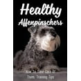 thumbnail image 1 of Healthy Affenpinschers: How To Take Care Of Them, Training Tips: Supplies To Prepare For Affenpinscher (Paperback), 1 of 1