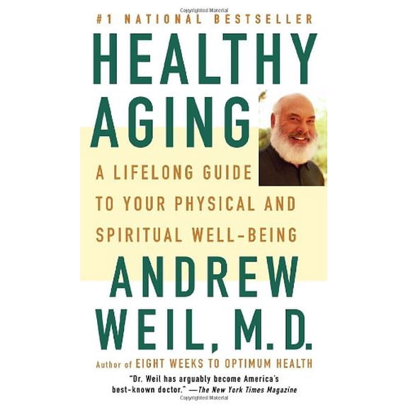 Pre-Owned Healthy Aging: A Lifelong Guide to Your Well-Being (Unknown) 0307279499 9780307279491