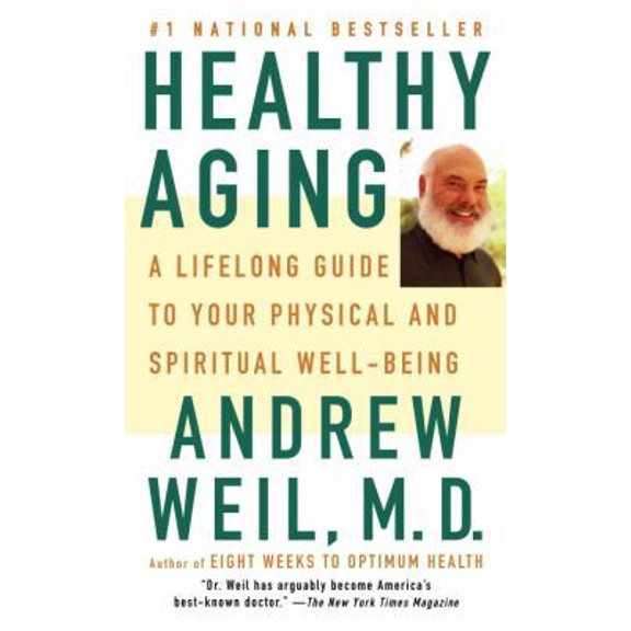Pre-Owned Healthy Aging: A Lifelong Guide to Your Well-Being (Unknown) 0307279499 9780307279491