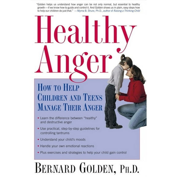 Healthy Anger: How to Help Children and Teens Manage Their Anger, (Paperback)