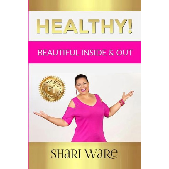Healthy!: Beautiful Inside & Out, (Paperback)