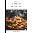 thumbnail image 1 of Healthy Breakfast: A quick easy school tiffin recipe finder for busy Mommies (Paperback), 1 of 1