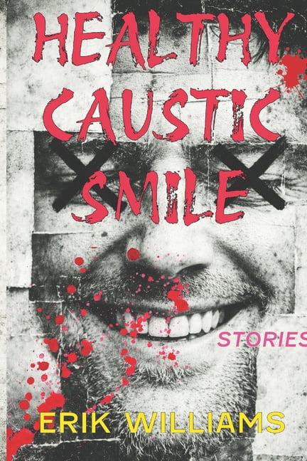 Healthy Caustic Smile, (Paperback)