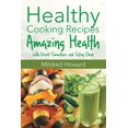 thumbnail image 1 of Healthy Cooking Recipes: Amazing Health with Green Smoothies and Eating Clean (Paperback), 1 of 1