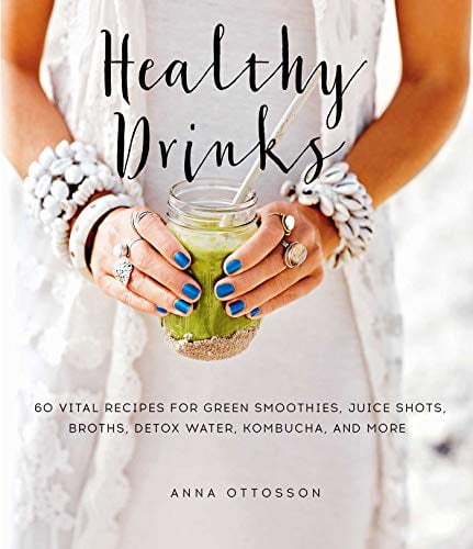 Pre-Owned Healthy Drinks: 60 Vital Recipes for Green Smoothies, Juice Shots, Broths, Detox Water, Kombucha, and More (Hardcover) 1510723501 9781510723504
