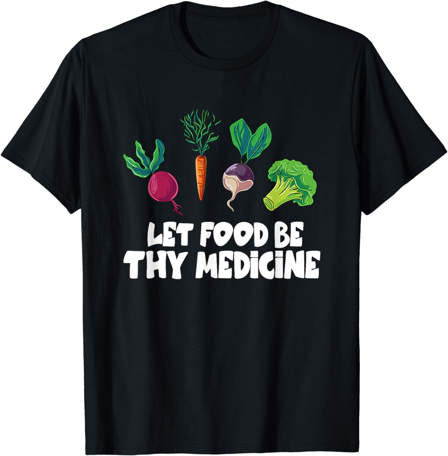 Healthy Eating Carrot Let Food Be Thy Medicine TShirt