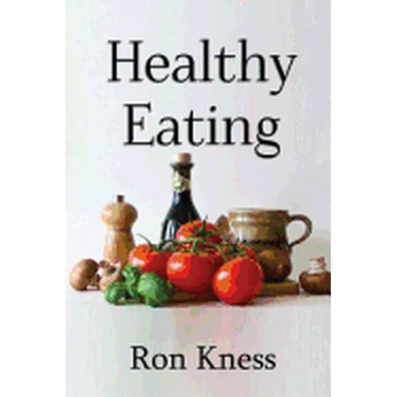 Healthy Eating : Making Smart Food Choices for Health and Longevity (Paperback)