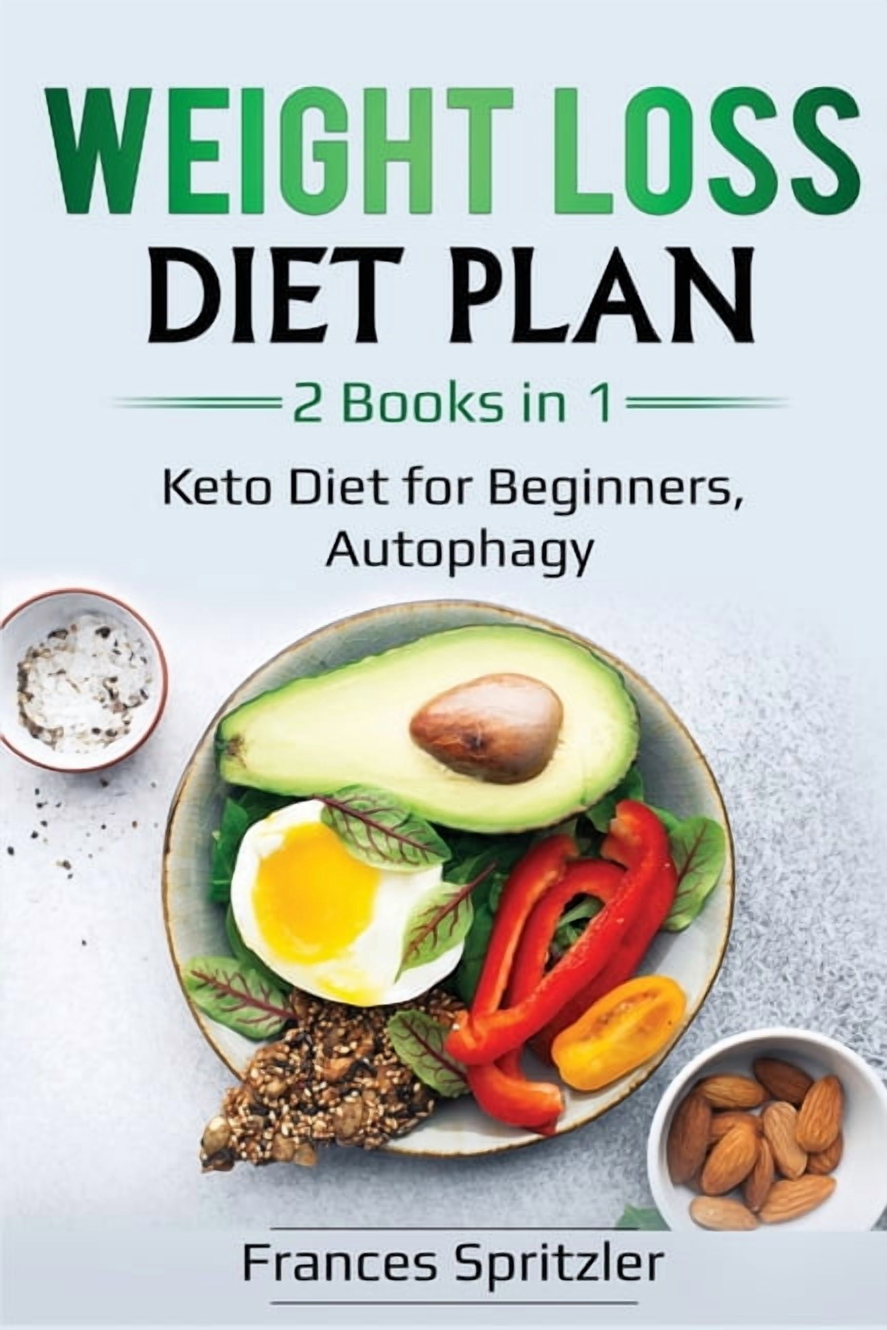 Healthy Eating Weight Loss Diet Plan: 2 Books in 1 - Keto Diet for ...