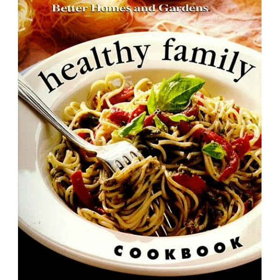 Pre-Owned Healthy Family Cookbook (Paperback) 0696207044 9780696207044
