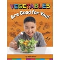 thumbnail image 1 of Healthy Foods Vegetables Are Good for You!, (Hardcover), 1 of 1