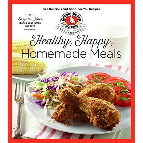 Pre-Owned Healthy, Happy, Homemade Meals (Paperback) 162093292X 9781620932926