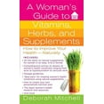 thumbnail image 1 of Pre-Owned A Woman's Guide to Vitamins, Herbs, and Supplements: How to Improve Your Health - Naturally (Healthy Home Library) (Unknown) 0312945108 9780312945107, 1 of 1