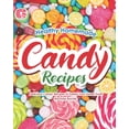 thumbnail image 1 of Healthy Homemade Candy Recipes: Delicious Candy Recipes to Satisfy Your Sweet Tooth (Paperback), 1 of 1