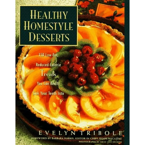 Pre-Owned Healthy Homestyle Desserts: 150 Fabulous Treats with a Fraction of the Fat and Calories Paperback