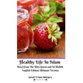 thumbnail image 1 of Healthy Life In Islam Based from The Holy Quran and Al-Hadith English Edition Ultimate Version, (Hardcover), 1 of 1