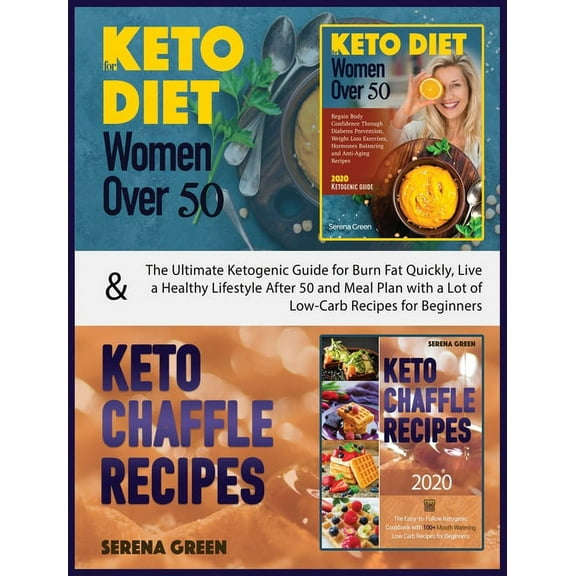 Healthy Living: Keto Diet for Women Over 50 & Keto Chaffle Recipes: The ultimate ketogenic guide for burn fat quickly, live a healthy lifestyle after 50 and meal plan with a lot of low-carb recipes fo