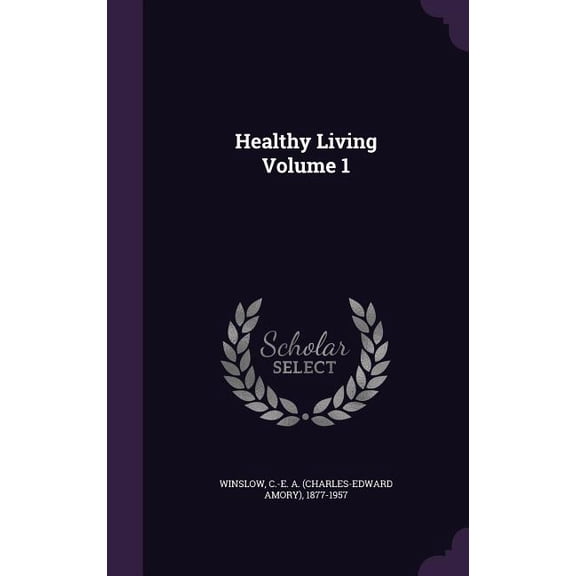 Healthy Living Volume 1 (Hardcover)