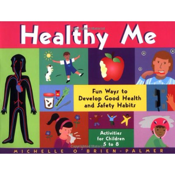 Pre-Owned Healthy Me: Fun Ways to Develop Good Health and Safety Habits (Paperback) 1556523599 9781556523595