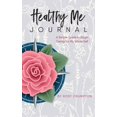 thumbnail image 1 of Healthy Me Journal: A Simple Guide to Begin Caring for My Whole Self (Hardcover), 1 of 1