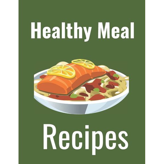 Healthy Meal : Recipes (Paperback)