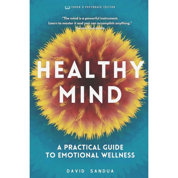 Healthy Mind: A Practical Guide to Emotional Wellness (Paperback)