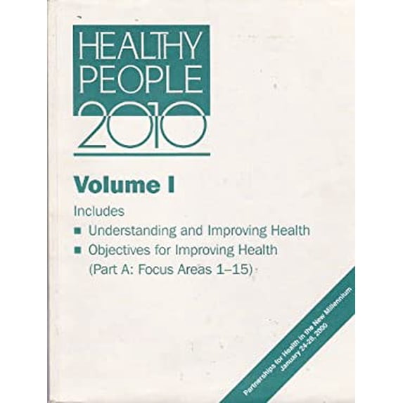 Pre-Owned Healthy People 2010 - Volume I, Understanding and Improving Health; Objectives for Improving Health (Healthy People 2010, Vol I) 9780160504983