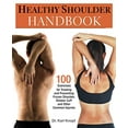 thumbnail image 1 of Pre-Owned Healthy Shoulder Handbook: 100 Exercises for Treating and Preventing Frozen Shoulder, Rotator Cuff and Other Common Injuries (Paperback) 1569757380 9781569757383, 1 of 1