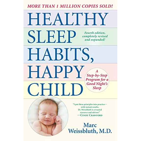 Pre-Owned Healthy Sleep Habits, Happy Child, 4th Edition: A Step-By-Step Program for a Good Night's Sleep