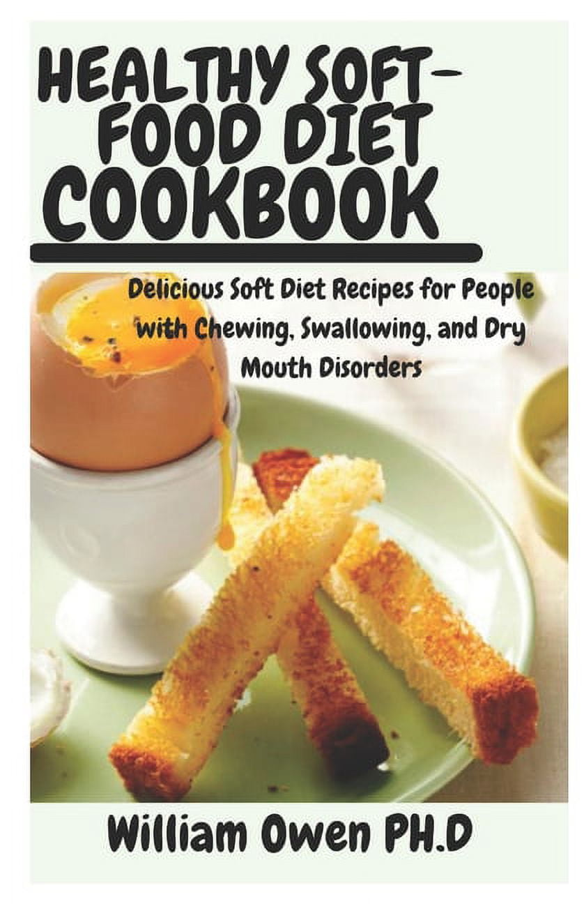 https://i5.walmartimages.com/seo/Healthy-Soft-Food-Diet-Cookbook-Delicious-Soft-Diet-Recipes-for-People-with-Chewing-Swallowing-and-Dry-Mouth-Disorders-Paperback-9798519296458_a40ee6ea-8a7e-45fe-ae26-27aad41f53d7.5749f38a3075e78dd51c82a94d54ddc2.jpeg