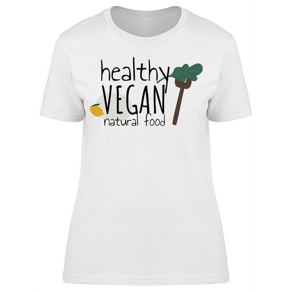 Healthy Vegan Natural Food T-Shirt Women -Image by Shutterstock, Female Medium