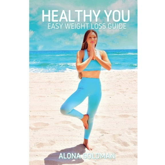Healthy You: Easy Weight Loss Guide, (Paperback)