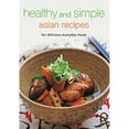 thumbnail image 1 of Healthy and Simple Asian Recipes : For Delicious Everyday Meals, 1 of 1